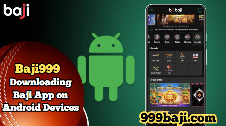 Methods of Downloading Baji App on Android Devices